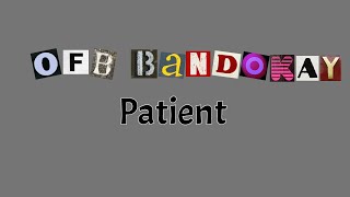 OFB Bandokay  Patient Lyrics  lyricsting8157 [upl. by Aisatsan]