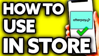 How To Use Afterpay in Store Without Card [upl. by Nomae514]