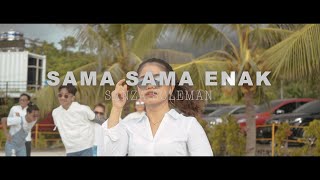 SAMA SAMA ENAK  SANZA SOLEMAN Official Music Video [upl. by Odnumde]