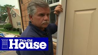 How to Install a Fiberglass Entry Door  This Old House [upl. by Zielsdorf544]