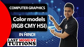 Color models RGB CMY HSI  Computer Graphics Lectures in Hindi [upl. by Viviane]