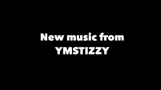 YMSTIZZY      28923 [upl. by Kaczer380]