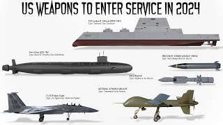 The 10 Advanced US Weapons that will Enter Service in 2024 [upl. by Tomasina]