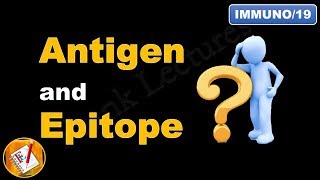 Antigen and Epitope Antigenic Determinant FLImmuno19 [upl. by Hebner]