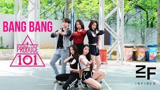 INFIRES  Produce 101 프로듀스 101  BANG BANG Dance Cover [upl. by Nivahb282]