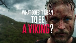 VIKINGS  What Does it Mean to be a Viking [upl. by Baoj]