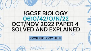 IGCSE BIOLOGY 06100970 061042ON22 OCTOBERNOVEMBER 2022 PAPER 4 EXPLAINED AND SOLVED [upl. by Dyna]