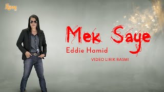 Mek Saye  Eddie Hamid  Lirik Video Rasmi [upl. by Laurence]