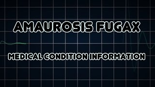 Amaurosis fugax Medical Condition [upl. by Yrroc]