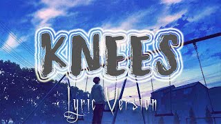 Nightcore  Knees Lyrics  1 Hour [upl. by Quiteris]