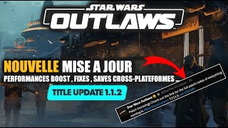 Star Wars Outlaws MAJ 112  Performances Boostées HUD Amélioré amp Sauvegardes CrossPlatform [upl. by Koren320]