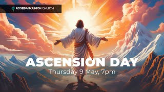 Ascension Day 9 May 2024  Rosebank Union Church [upl. by Ajtak]