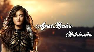 Agnes Monica  Matahariku  Lyric Lagu [upl. by Neeluj495]