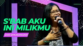 Sbab Aku Ini MilikMu Sari Simorangkir  GBI Aletheia Sunday Service September 25th [upl. by Katleen]