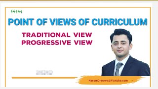 POINT OF VIEWS OF CURRICULUM TRADITIONAL VIEW PROGRESSIVE VIEW [upl. by Pani43]