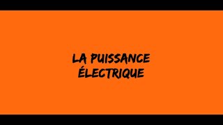 Puissance électrique [upl. by Nahta]