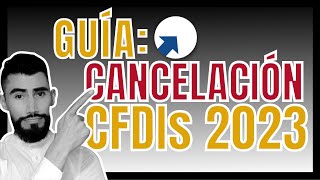 ✅ Guía Cancelación de CFDIs 2023 [upl. by Lynd]