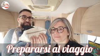 COME CI PREPARIAMO AD AFFRONTARE UN VIAGGIO IN CAMPER Episodio 31 [upl. by Cirtemed]