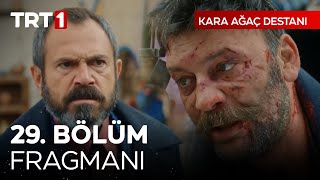 Kara Ağaç Destanı 29 Bölüm Fragmanı [upl. by Norb]