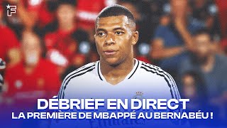 ON DÉBRIEFE LE PREMIER MATCH DE MBAPPÉ AU BERNABEU [upl. by Freed951]