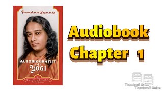 AudiobookEnglishAutobiography of a YogiParamahansa YoganandaCh 1My parents amp Early Life [upl. by Noned600]