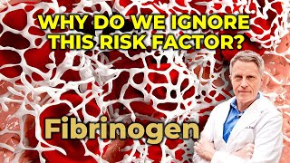 WHY DO WE IGNORE THIS RISK FACTOR Fibrinogen [upl. by Eecak803]