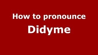 How to pronounce Didyme FrenchFrance  PronounceNamescom [upl. by Olbap]