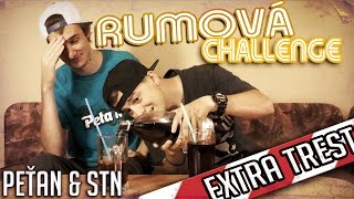 RUMOVÁ CHALLENGE by PeŤan amp STN [upl. by Treat]