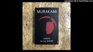 Haruki Murakami  Kafka on the Shore  Chapter 3 [upl. by Freudberg86]