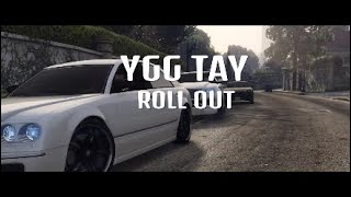 YGG TAY  ROLL OUT GTA MUSIC VIDEO [upl. by Mimajneb295]