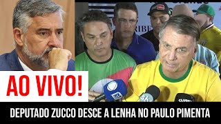 DEPUTADO ZUCCO DESCE A LENHA NO PAULO PIMENTA AO VIVO [upl. by Allisirp]