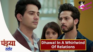 Pandya Store  Episode No 1133  Dhawal In A Whirlwind Of Relations [upl. by Nirot]