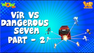 Vir The Robot Boy  Hindi Cartoon For Kids  Dangerous seven  Animated Series Wow Kidz [upl. by Eimam]