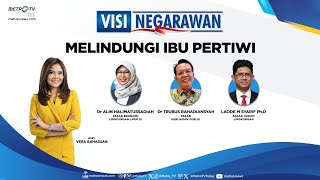 FULL Visi Negarawan  Melindungi Ibu Pertiwi [upl. by Nnalyrehc423]