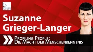 Suzanne GriegerLanger Profiling People  Die Macht der Menschenkenntnis [upl. by Yatnoj]