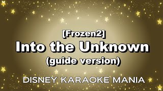 【Frozen2】Into The Unknown guide version【Karaoke】 [upl. by Oker668]