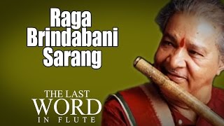 Raga Brindabani Sarang  Pandit Hariprasad Chaurasia  Album The Last Word In Flute  Music Today [upl. by Nerte]