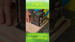 I turn microwave transformer into a welding machine new technology shots [upl. by Goulder956]