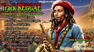 🎵TOP RIDDIM REGGAE MEDLEY NEW 2025 ⛄CHRISTMAS REGGAE WORD MIXREGGAE NONSTOP PLAYLIST CHRISTMAS [upl. by Ayoral]