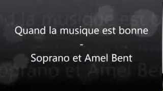 Quand la musique est bonne Amel Bent ft Soprano paroles [upl. by Inahpit427]