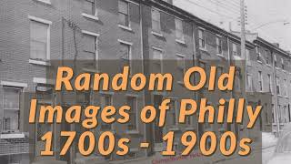 Random Old Images of Philadelphia 1700s  1900s [upl. by Elocal531]