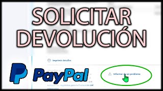 🔴 Cómo CANCELAR un PAGO en PayPal y solicitar el Reembolso [upl. by Artie738]