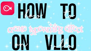 How To Create Typewriting Effect Vllo aesthetically aashi [upl. by Ylak]