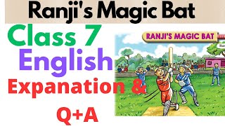 Class 7 English Unit4 Ranjis Magic Bat explanation and questions and answersUnit4 Rustle of wings [upl. by Herr889]