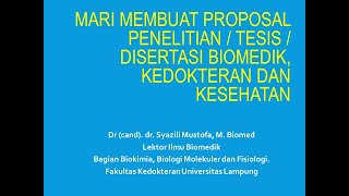 Mari membuat proposal Penelitian  tesis  disertasi biomedik kedokteran dan kesehatan [upl. by Annonyw]