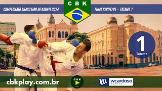 CAMPEONATO BRASILEIRO DE KARATE 2024 FINAL RECIFEPE  TATAME 1 [upl. by Gadmon]