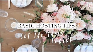 Basic Dinner Party Hosting Tips  Set The Table Series [upl. by Chak]