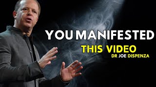 You See This Video BECAUSE YOU MANIFESTED IT Pay Attention  Joe Dispenza [upl. by Gayl]