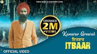 ITBAAR  OFFICIAL VIDEO  KANWAR SINGH GREWAL  GURMOH  HARNOOR RANDHAWA  RUBAI MUSIC [upl. by Ojyram]