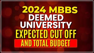 2024 MBBS Guide Deemed Universities ke expected CutOffs aur Fees Structure [upl. by Sido]